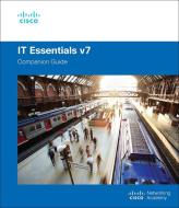 It Essentials Companion Guide V7 di Cisco Networking Academy edito da CISCO