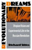 Revolutionary Dreams di Richard Stites edito da Oxford University Press Inc