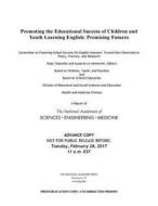 Promoting the Educational Success of Children and Youth Learning English: Promising Futures di National Academies Of Sciences Engineeri, Health And Medicine Division, Division Of Behavioral And Social Scienc edito da NATL ACADEMY PR