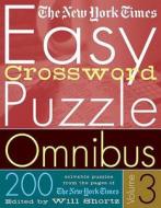 The New York Times Easy Crossword Puzzle Omnibus Volume 3 di New York Times edito da St. Martin's Griffin