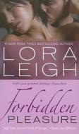 Forbidden Pleasure di Lora Leigh edito da St Martin\'s Press
