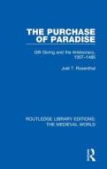 The Purchase Of Paradise di Joel T. Rosenthal edito da Taylor & Francis Ltd