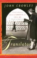 The Translator di John Crowley edito da HARPERCOLLINS