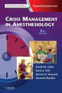 Crisis Management in Anesthesiology di David M. Gaba, Kevin J. Fish, Steven K. Howard, Amanda Burden edito da Elsevier LTD, Oxford