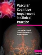 Vascular Cognitive Impairment in Clinical Practice di Lars-Olof Wahlund edito da Cambridge University Press