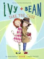 Ivy + Bean Take the Case di Annie Barrows edito da TURTLEBACK BOOKS