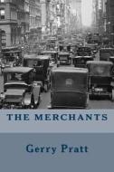 The Merchants di Gerry Pratt edito da Merchantsess