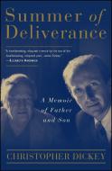 Summer of Deliverance: A Memoir of Father and Son di Christopher Dickey edito da Simon & Schuster