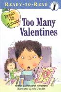 Too Many Valentines di Margaret Mcnamara edito da ALADDIN