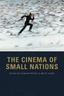 The Cinema of Small Nations edito da PAPERBACKSHOP UK IMPORT