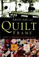 Around The Quilt Frame di Kari A. Cornell edito da Motorbooks International