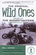 The Original Wild Ones di Bill Hayes edito da Motorbooks International