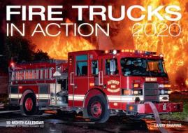 Fire Trucks In Action 2020 di Editors of Motorbooks edito da Motorbooks International