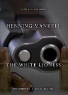 The White Lioness di Henning Mankell edito da Blackstone Audiobooks