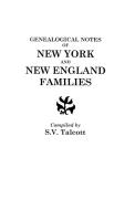Genealogical Notes of New York and New England Families di S. V. Talcott edito da Clearfield