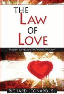 The Law Of Love di Leonard Richard Leonard edito da Paulist Press
