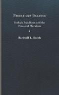 Precarious Balance di Bardwell L. Smith edito da University Of Virginia Press