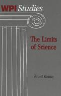 The Limits of Science di Ernest Krausz edito da Lang, Peter