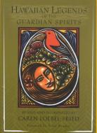 Hawaiian Legends of the Guardian Spirits di Caren Loebel-Fried edito da University of Hawai'i Press