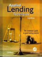 Applied Lending Techniques di C.N. Rouse edito da Financial World Publishing