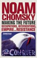 Making the Future di Noam Chomsky edito da City Lights Books