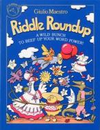 Riddle Roundup: A Wild Bunch to Beef Up Your Word Power di Giulio Maestro edito da CLARION BOOKS