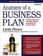 Anatomy Of A Business Plan di Linda Pinson edito da Out Of Your Mind...& Into The Marketplace,u.s.
