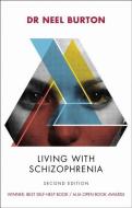 Living with Schizophrenia, 2nd edition di Neel Burton edito da Acheron Press