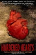 Hardened Hearts di Gwendolyn Kiste, J. L. Knight, Robert Dean edito da Unnerving