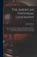THE AMERICAN UNIVERSAL GEOGRAPHY : OR, A di JEDIDIAH MORSE edito da LIGHTNING SOURCE UK LTD