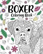 Boxer Dog Coloring Book di PaperLand edito da Blurb