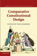 Comparative Constitutional Design edito da Cambridge University Press