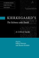 Kierkegaard's The Sickness Unto Death edito da Cambridge University Press