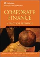 Corporate Finance: A Practical Approach di Michelle R. Clayman, Martin S. Fridson, George H. Troughton edito da WILEY