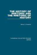 The History of Rhetoric and the Rhetoric of History di Professor Nancy S. Struever edito da Taylor & Francis Ltd