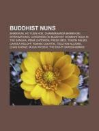 Buddhist Nuns: Bhikkhuni, Dhammananda Bh di Books Llc edito da Books LLC, Wiki Series