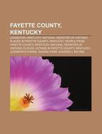 Fayette County, Kentucky: National Regis di Books Llc edito da Books LLC, Wiki Series