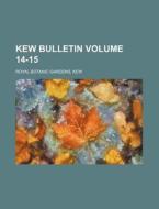 Kew Bulletin Volume 14-15 di Kew Royal Botanic Gardens edito da Rarebooksclub.com