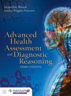 Advanced Health Assessment And Diagnostic Reasoning di Jacqueline Rhoads, Sandra Wiggins Petersen edito da Jones and Bartlett Publishers, Inc