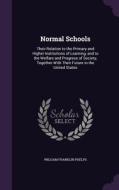 Normal Schools di William Franklin Phelps edito da Palala Press