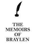THE MEMOIRS OF  BRAYLEN AFFIRMATIONS WORKBOOK Positive Affirmations Workbook Includes di Affirmations World edito da Positive Life