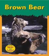 Brown Bear di Patricia Whitehouse edito da Heinemann Library