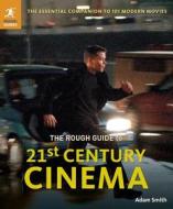 The Rough Guide To 21st Century Cinema di Adam Smith edito da Dorling Kindersley Ltd