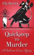 Quickstep to Murder di Ella Barrick edito da Thorndike Press