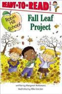 Fall Leaf Project di Margaret Mcnamara edito da ALADDIN
