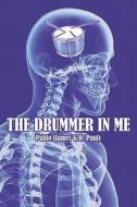 The Drummer In Me di Pablo edito da America Star Books