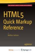 Html5 Quick Markup Reference di Mikael Olsson edito da Apress