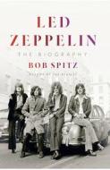 Led Zeppelin: The Biography di Bob Spitz edito da THORNDIKE PR