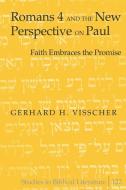 Romans 4 and the New Perspective on Paul di Gerhard H. Visscher edito da Lang, Peter
