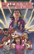 What's Up with Paulina?: Medikidz Explain Food Allergies di Kim Chilman-Blair, John Taddeo edito da Rosen Central